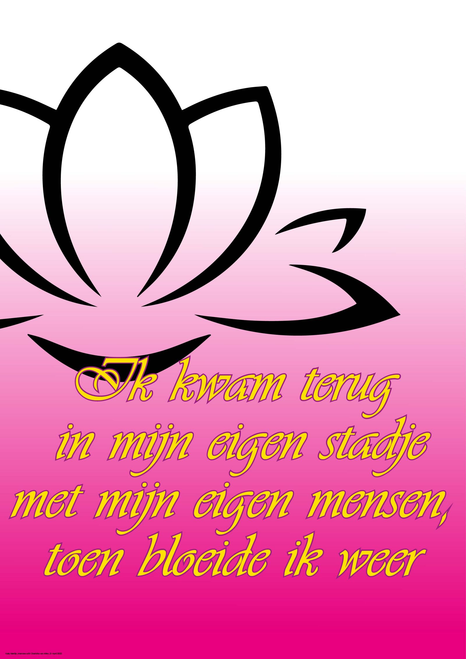 Ik kwam terug in mijn eigen stadje, met mijn eigen mensen, toen bloeide ik weer